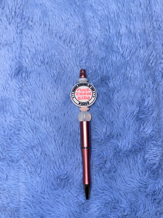F*ck Them Kids Pen